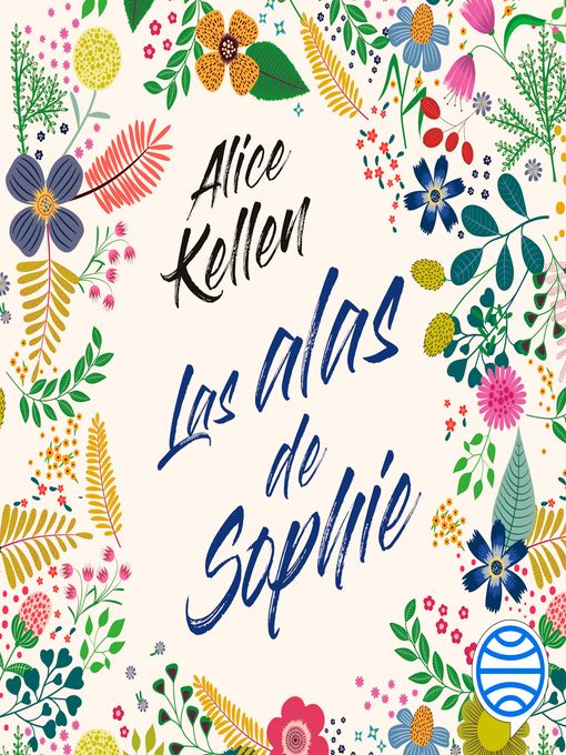Title details for Las alas de Sophie by Alice Kellen - Available